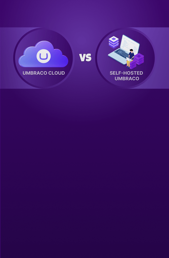 Umbraco Cloud vs Self-Hosted Umbraco: Which One Should You Choose ...
