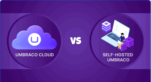 Umbraco Cloud Vs Self Hosted Umbraco